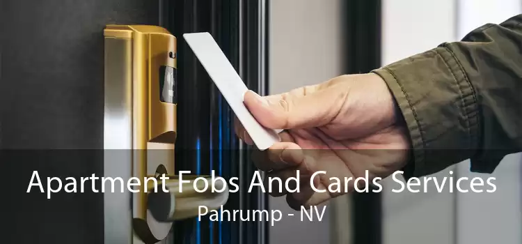 Apartment Fobs And Cards Services Pahrump - NV