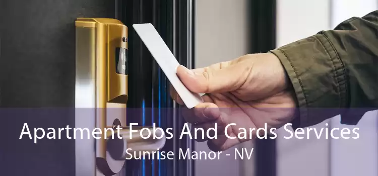 Apartment Fobs And Cards Services Sunrise Manor - NV