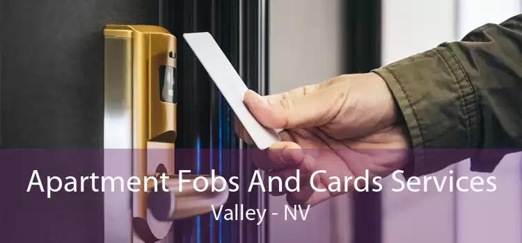 Apartment Fobs And Cards Services Valley - NV