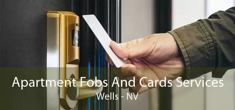 Apartment Fobs And Cards Services Wells - NV