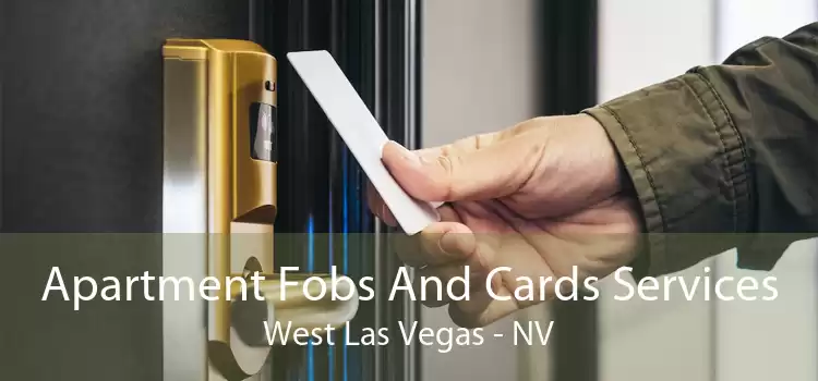 Apartment Fobs And Cards Services West Las Vegas - NV