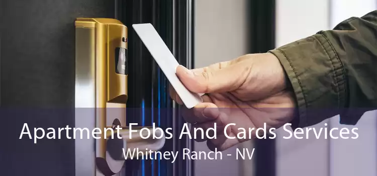 Apartment Fobs And Cards Services Whitney Ranch - NV