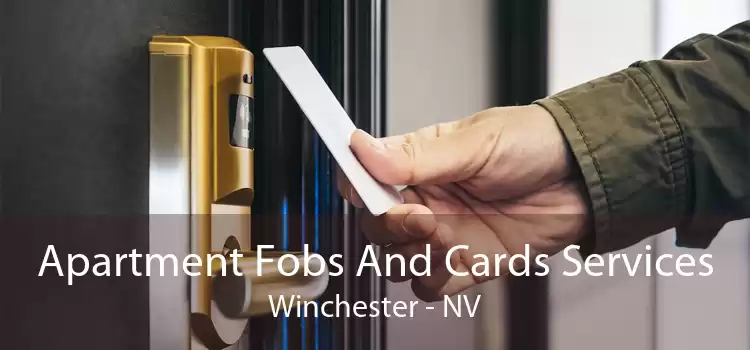 Apartment Fobs And Cards Services Winchester - NV
