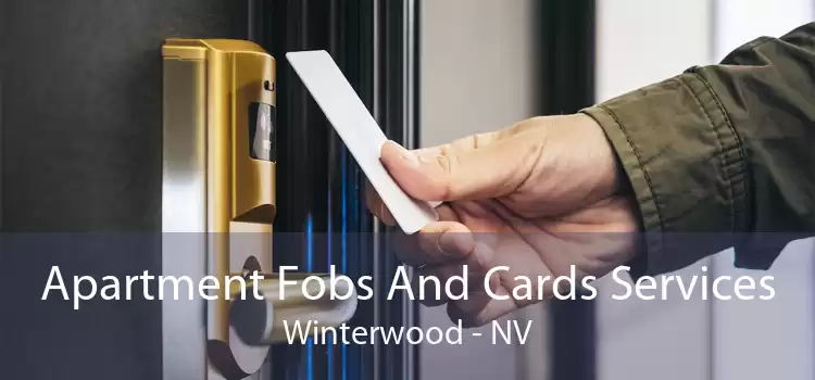 Apartment Fobs And Cards Services Winterwood - NV