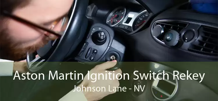 Aston Martin Ignition Switch Rekey Johnson Lane - NV