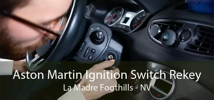 Aston Martin Ignition Switch Rekey La Madre Foothills - NV