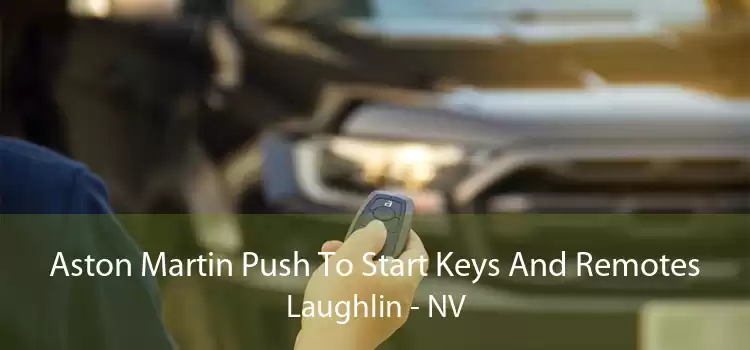 Aston Martin Push To Start Keys And Remotes Laughlin - NV