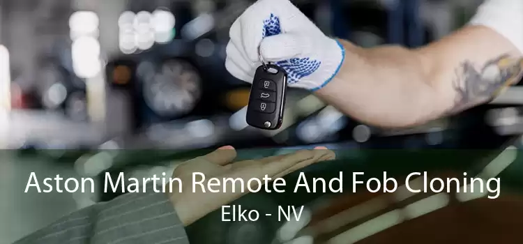 Aston Martin Remote And Fob Cloning Elko - NV