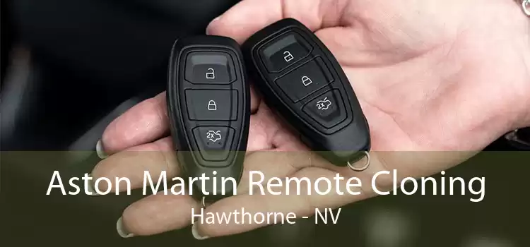 Aston Martin Remote Cloning Hawthorne - NV