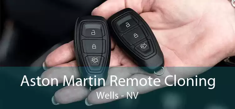 Aston Martin Remote Cloning Wells - NV