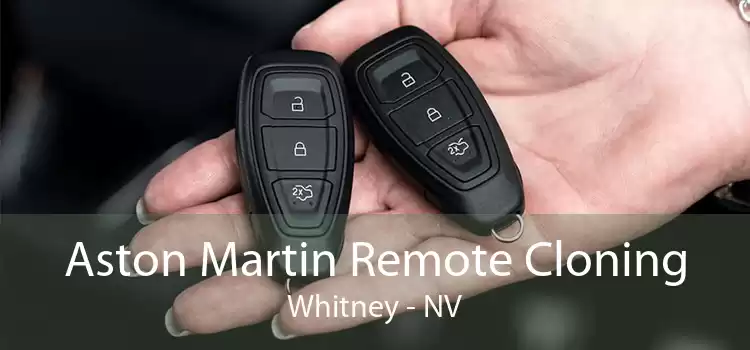 Aston Martin Remote Cloning Whitney - NV