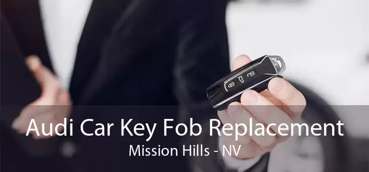 Audi Car Key Fob Replacement Mission Hills - NV