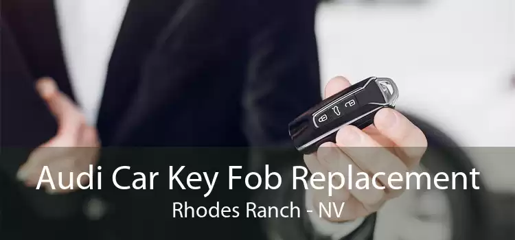 Audi Car Key Fob Replacement Rhodes Ranch - NV
