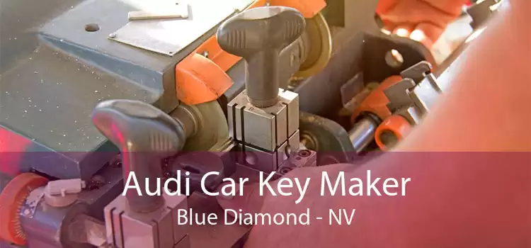 Audi Car Key Maker Blue Diamond - NV