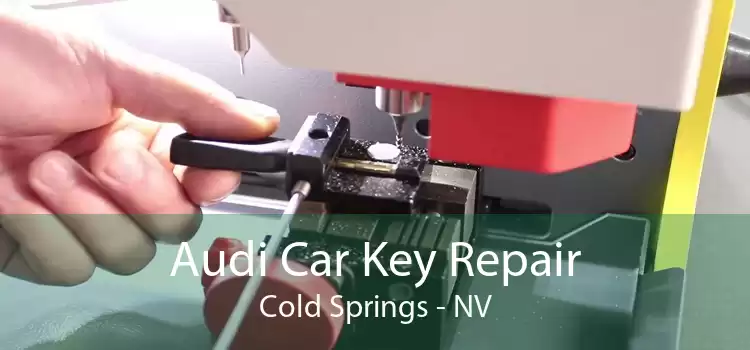 Audi Car Key Repair Cold Springs - NV