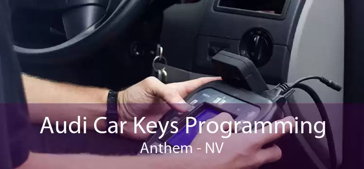 Audi Car Keys Programming Anthem - NV
