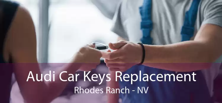 Audi Car Keys Replacement Rhodes Ranch - NV