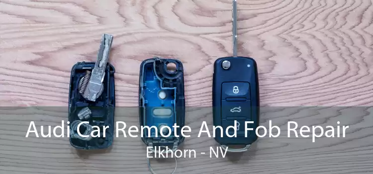 Audi Car Remote And Fob Repair Elkhorn - NV