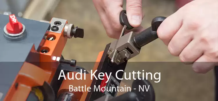 Audi Key Cutting Battle Mountain - NV