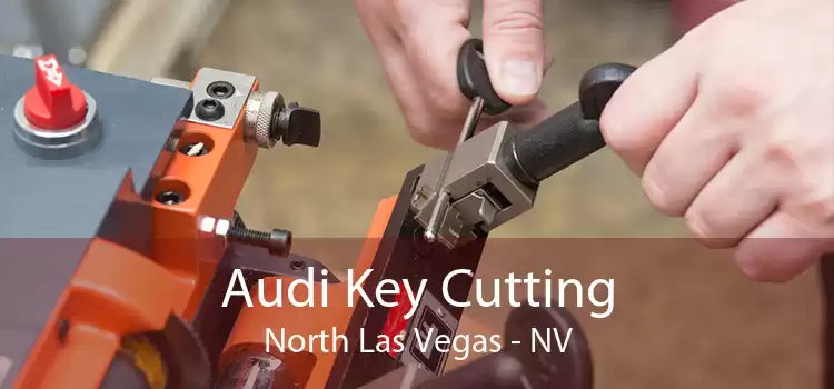 Audi Key Cutting North Las Vegas - NV