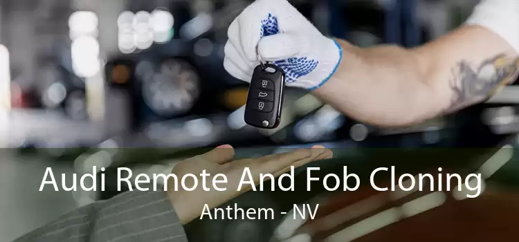 Audi Remote And Fob Cloning Anthem - NV