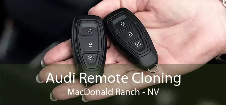 Audi Remote Cloning MacDonald Ranch - NV