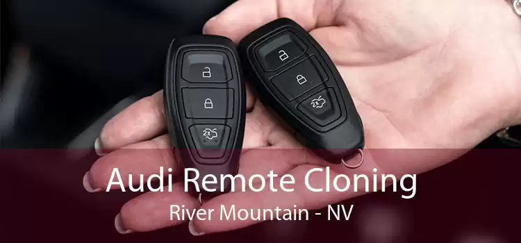 Audi Remote Cloning River Mountain - NV