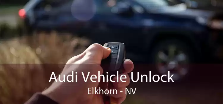 Audi Vehicle Unlock Elkhorn - NV
