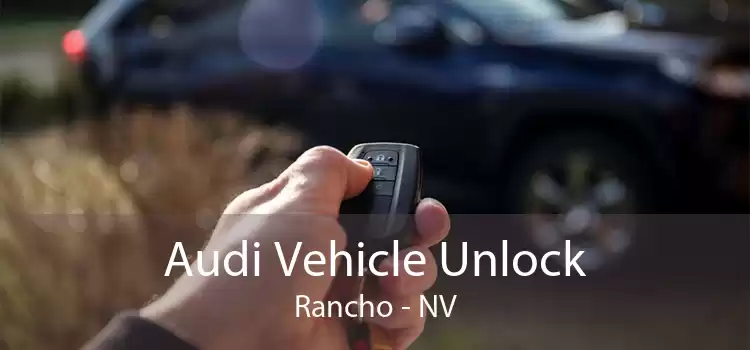 Audi Vehicle Unlock Rancho - NV