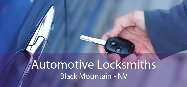 Automotive Locksmiths Black Mountain - NV