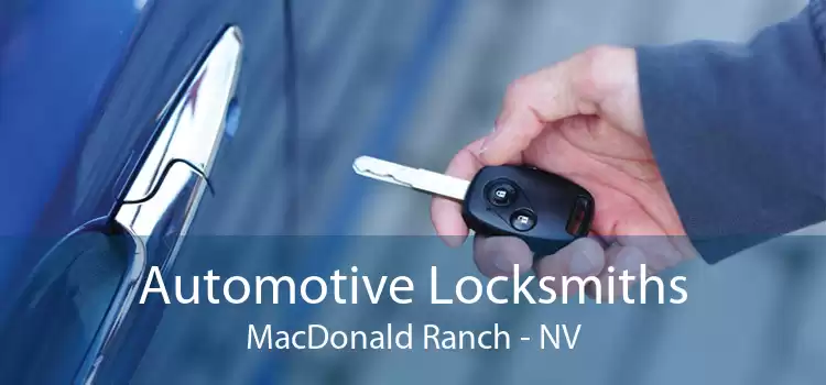 Automotive Locksmiths MacDonald Ranch - NV