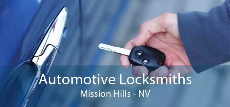 Automotive Locksmiths Mission Hills - NV