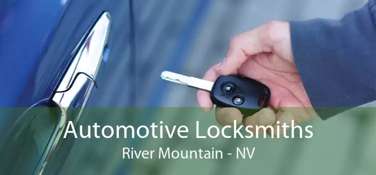 Automotive Locksmiths River Mountain - NV