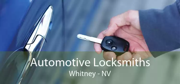 Automotive Locksmiths Whitney - NV
