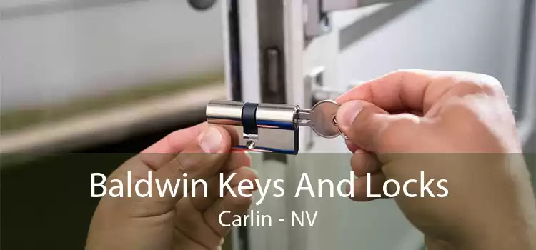 Baldwin Keys And Locks Carlin - NV