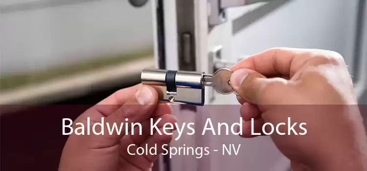 Baldwin Keys And Locks Cold Springs - NV