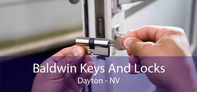 Baldwin Keys And Locks Dayton - NV