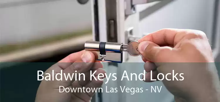Baldwin Keys And Locks Downtown Las Vegas - NV