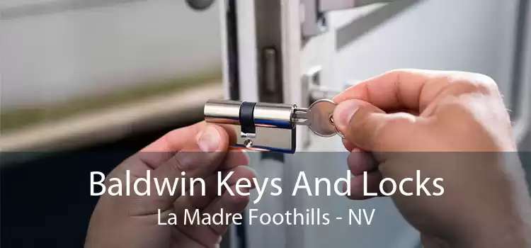 Baldwin Keys And Locks La Madre Foothills - NV