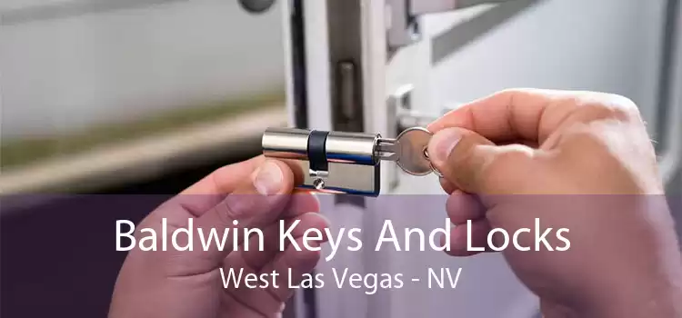 Baldwin Keys And Locks West Las Vegas - NV