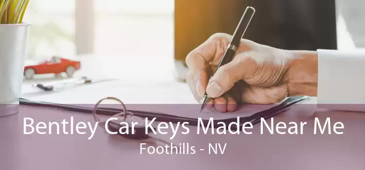 Bentley Car Keys Made Near Me Foothills - NV