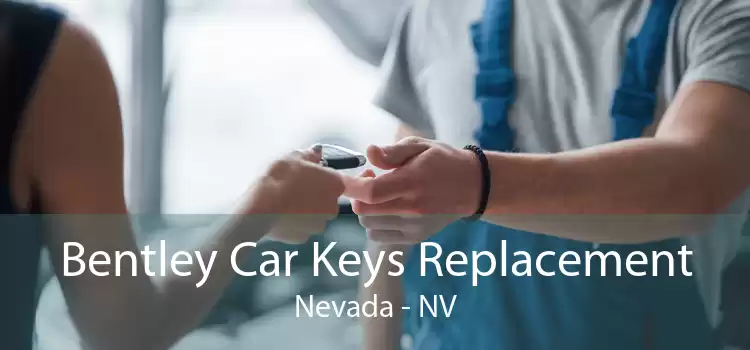 Bentley Car Keys Replacement Nevada - NV