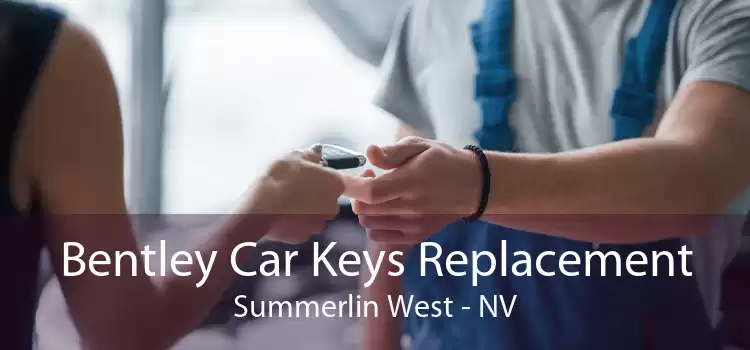 Bentley Car Keys Replacement Summerlin West - NV