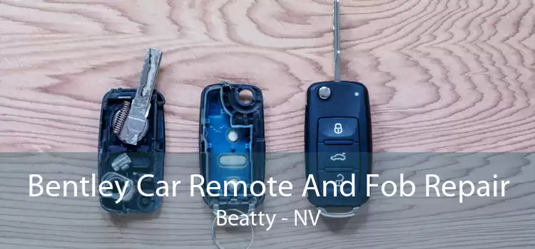 Bentley Car Remote And Fob Repair Beatty - NV