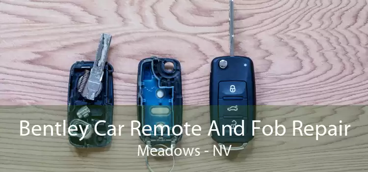 Bentley Car Remote And Fob Repair Meadows - NV