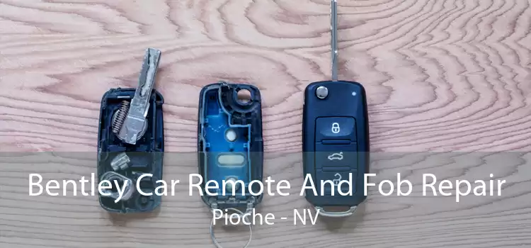 Bentley Car Remote And Fob Repair Pioche - NV