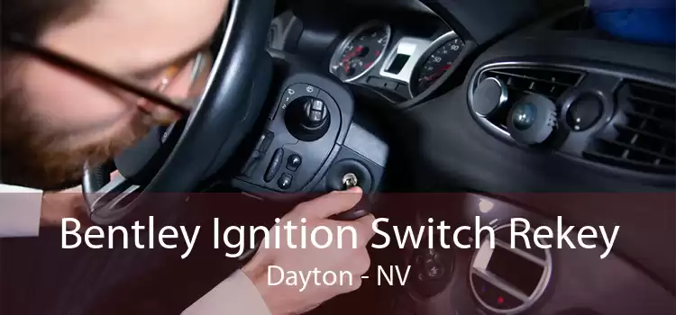 Bentley Ignition Switch Rekey Dayton - NV