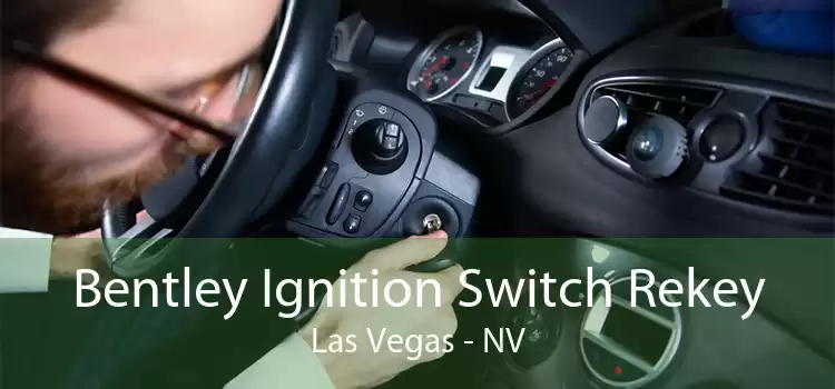 Bentley Ignition Switch Rekey Las Vegas - NV