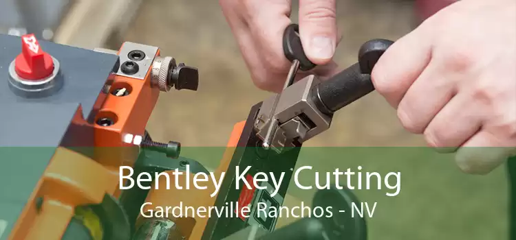 Bentley Key Cutting Gardnerville Ranchos - NV