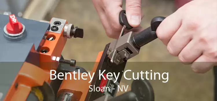 Bentley Key Cutting Sloan - NV